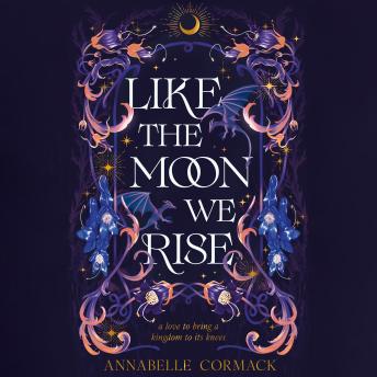 Like the Moon We Rise