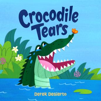 Crocodile Tears: A Story of Kindness and Acceptance