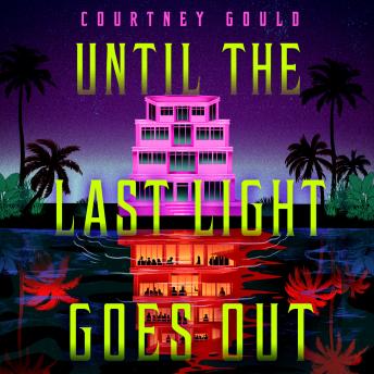 Until the Last Light Goes Out