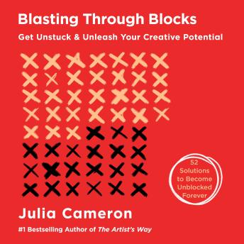 Blasting Through Blocks: An Artist's Way Guide to Unleashing Your Inner Creativity