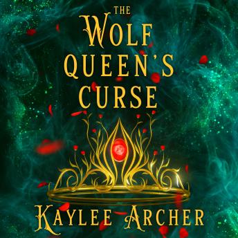 The Wolf Queen's Curse: A Witch of the Wolves Novel