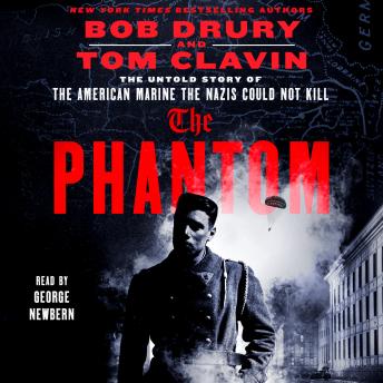 The Phantom: The Untold Story of the American Marine the Nazis Could Not Kill