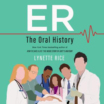 ER: The Oral History