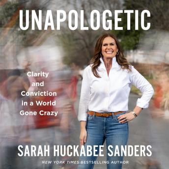 Unapologetic: Clarity and Conviction in a World Gone Crazy