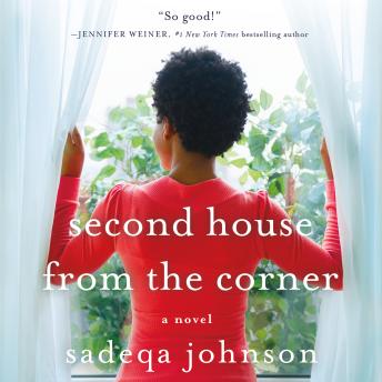 Second House from the Corner: A Novel of Marriage, Secrets, and Lies