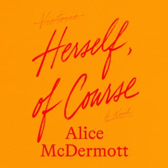 Herself, of Course: A Novel