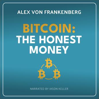 Bitcoin: The Honest Money