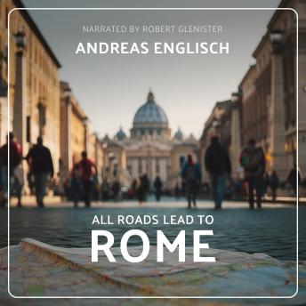 All Roads Lead to Rome