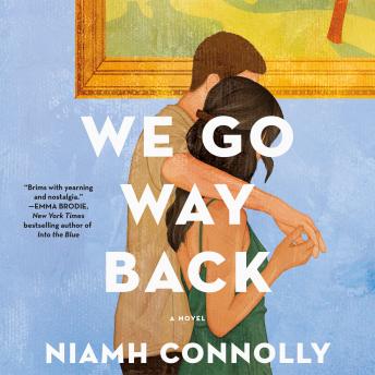 We Go Way Back: A Novel