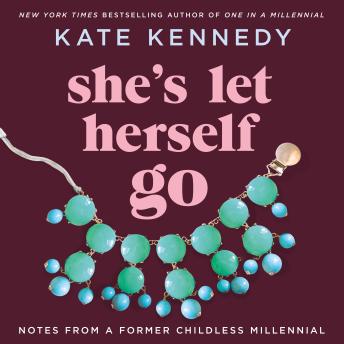 She's Let Herself Go: Notes from a Former Childless Millennial