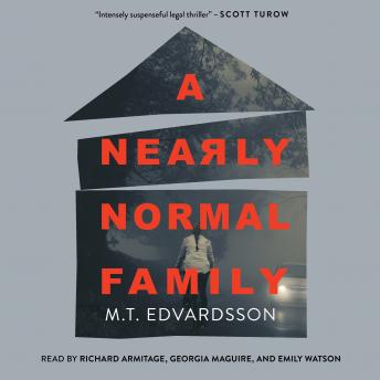 Nearly Normal Family: A Novel, Audio book by M.T. Edvardsson