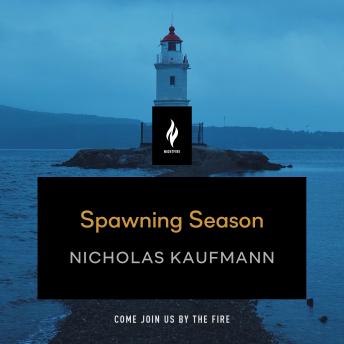 Spawning Season: A Short Horror Story
