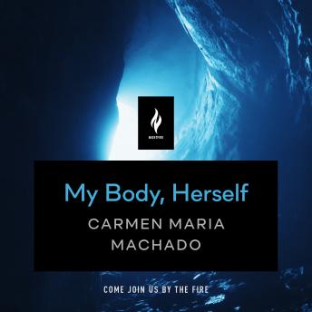 My Body, Herself: A Short Horror Story