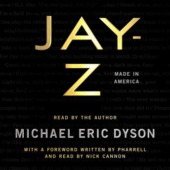 Get Best Audiobooks Social Science JAY-Z: Made in America by Michael Eric Dyson Free Audiobooks Online Social Science free audiobooks and podcast