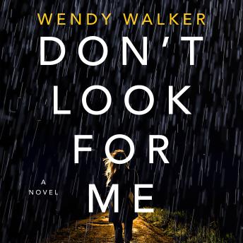 Don't Look for Me: A Novel