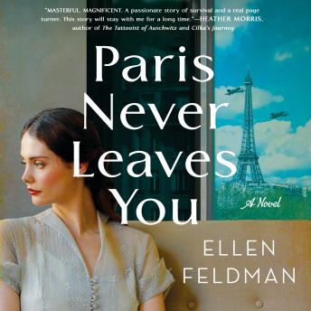 Paris Never Leaves You: A Novel
