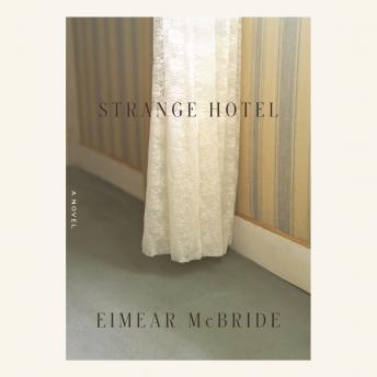 Strange Hotel: A Novel