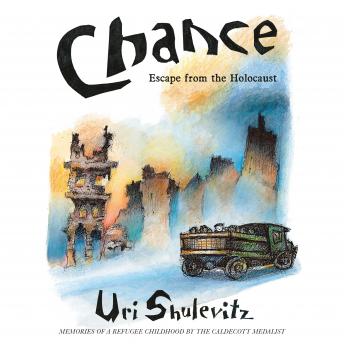 Chance: Escape from the Holocaust: Memories of a Refugee Childhood