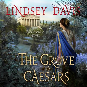 Grove of the Caesars: A Flavia Albia Novel, Audio book by Lindsey Davis