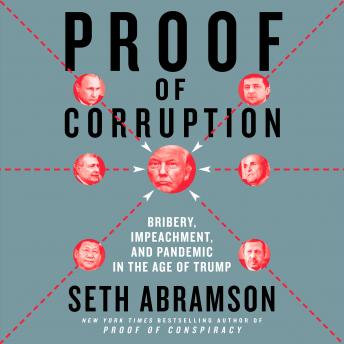 Proof of Corruption: Bribery, Impeachment, and Pandemic in the Age of Trump