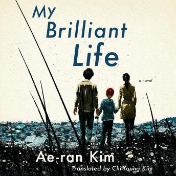 My Brilliant Life, Audio book by Ae-Ran Kim