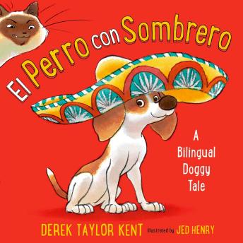 El Perro con Sombrero: A Bilingual Doggy Tale