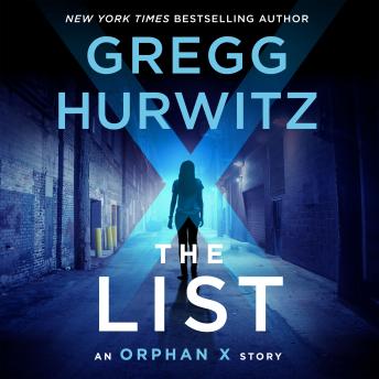 List: An Orphan X Short Story, Gregg Hurwitz