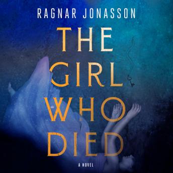 The Girl Who Died: A Thriller