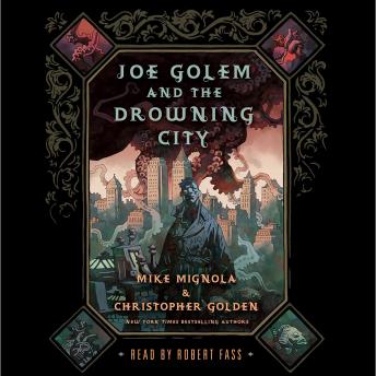 Joe Golem and the Drowning City: A Novel