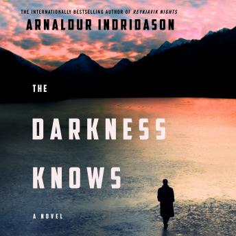 The Darkness Knows: A Novel