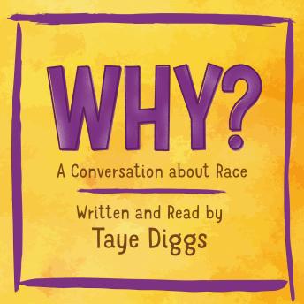Why?: A Conversation about Race, Taye Diggs
