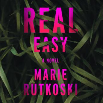 Real Easy: A Novel, Audio book by Marie Rutkoski