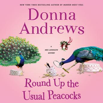 Round Up the Usual Peacocks: A Meg Langslow Mystery, Audio book by Donna Andrews