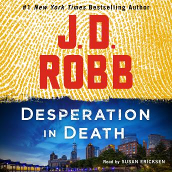 Desperation in Death: An Eve Dallas Novel, Audio book by J. D. Robb
