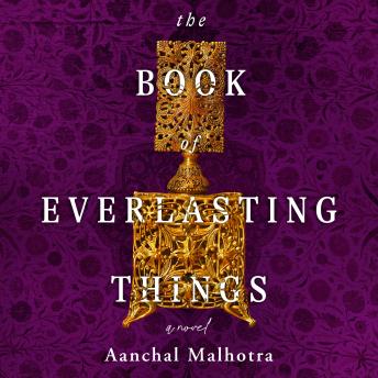 The Book of Everlasting Things: A Novel