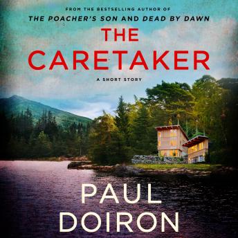 Caretaker: A Mike Bowditch Short Mystery, Audio book by Paul Doiron