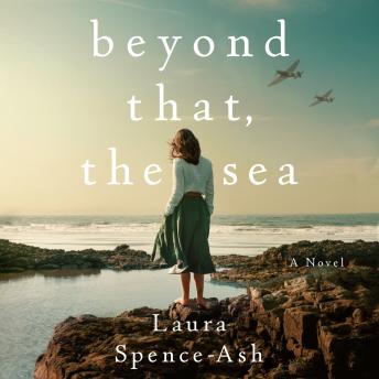 Beyond That, the Sea: A Novel