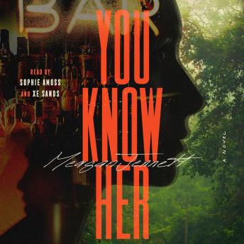You Know Her: A Novel