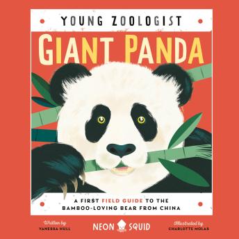 Giant Panda (Young Zoologist): A First Field Guide to the Bamboo-Loving Bear from China