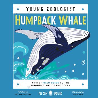Humpback Whale (Young Zoologist): A First Field Guide to the Singing Giant of the Ocean sample.