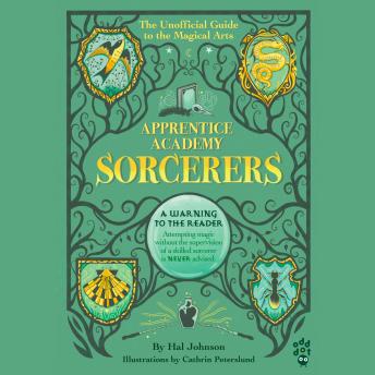 Apprentice Academy: Sorcerers: The Unofficial Guide to the Magical Arts