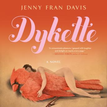Dykette: A Novel