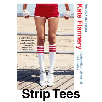 Strip Tees: A Memoir of Millennial Los Angeles sample.