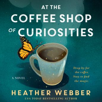 At the Coffee Shop of Curiosities: A Novel