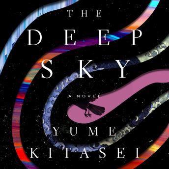 Download Deep Sky: A Novel by Yume Kitasei