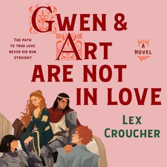 Gwen & Art Are Not in Love: A Novel