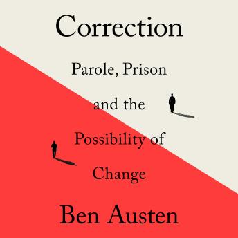 Correction: Parole, Prison, and the Possibility of Change