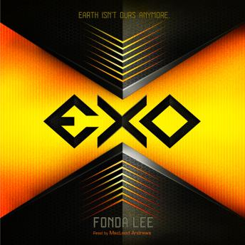 Listen Exo By Fonda Lee Audiobook audiobook