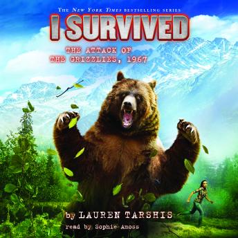 I Survived the Attack of the Grizzlies, 1967 (I Survived #17)