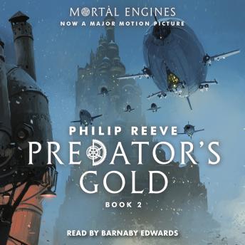 Predator's Gold (Mortal Engines, Book 2)